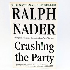 Crashing the Party by Ralph Nader
